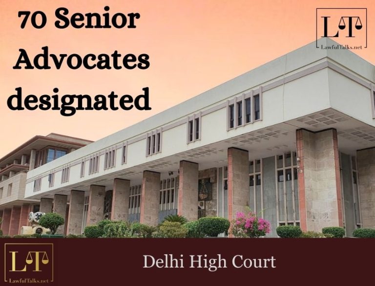Delhi HC Designates 70 Lawyers as Senior Advocates