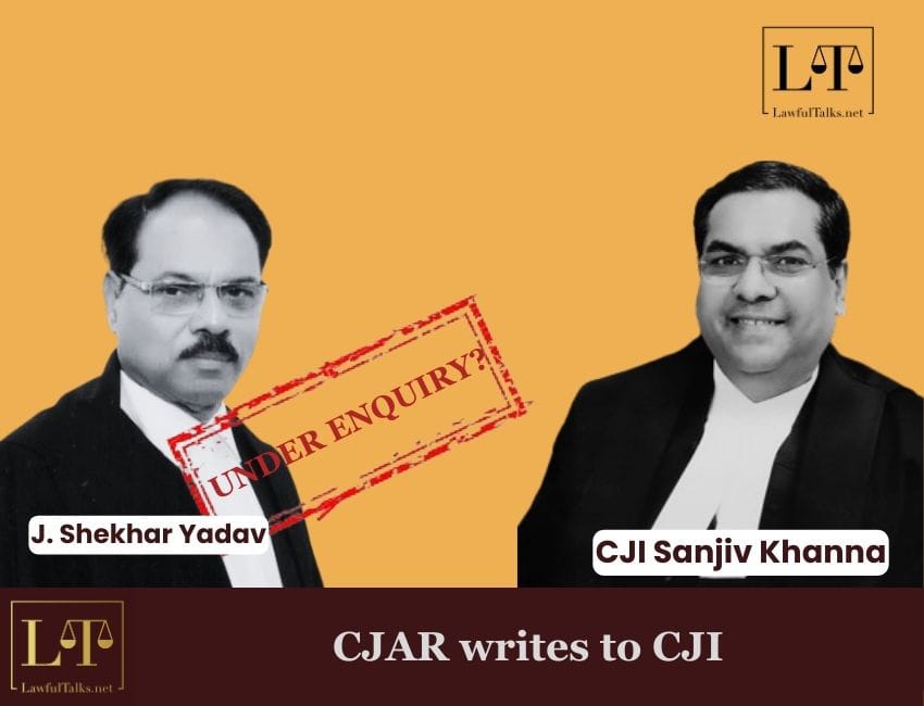 Enquiry and Suspension Of HC Judge Sought; CJAR Writes to CJI