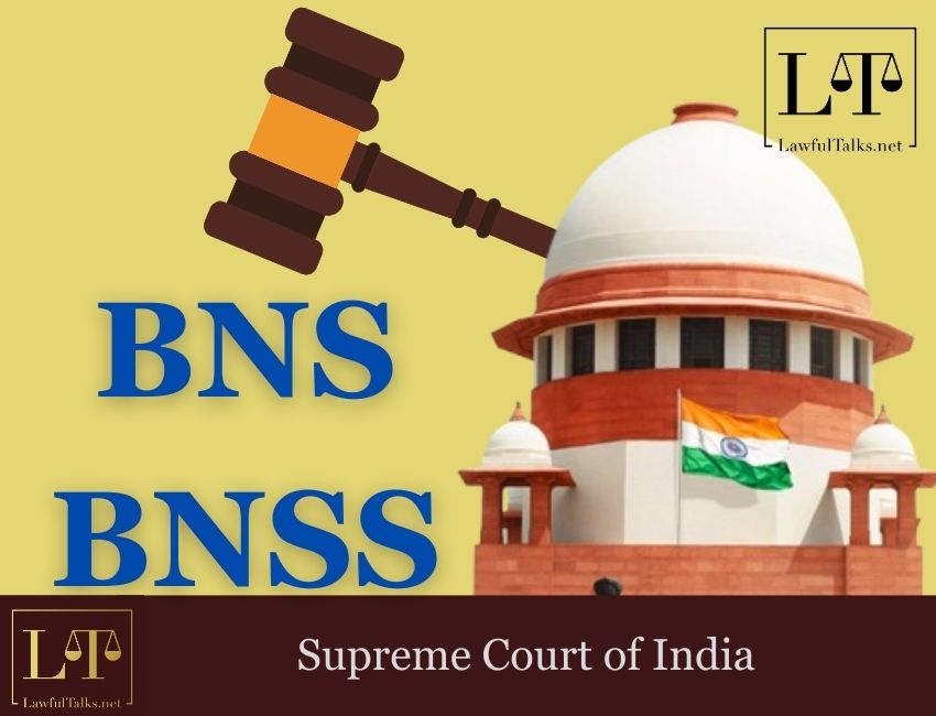 BNS & BNSS Provisions Challenged in SC