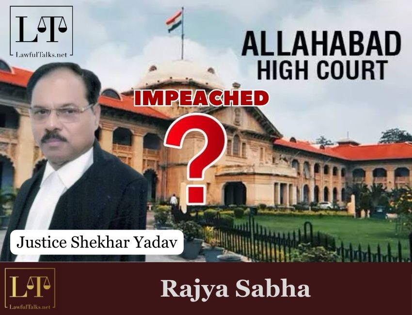 Justice Yadav’s VHP Remarks Spark Impeachment Motion in Rajya Sabha