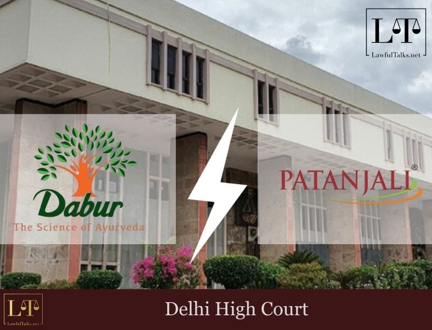 Chyawanprash Clash Intensifies : HC Slams Patanjali Appeal, Calls It ‘Luxury Litigation’