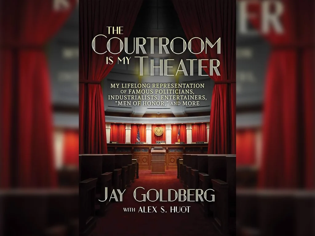 Lessons For Young Lawyers From Jay Goldberg’s Book : “the Courtroom Is My Theatre” : Part V