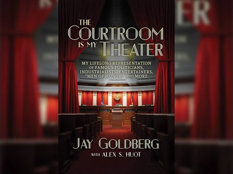 Lessons For Young Lawyers From Jay Goldberg’s Book : “the Courtroom Is My Theatre” : Part V