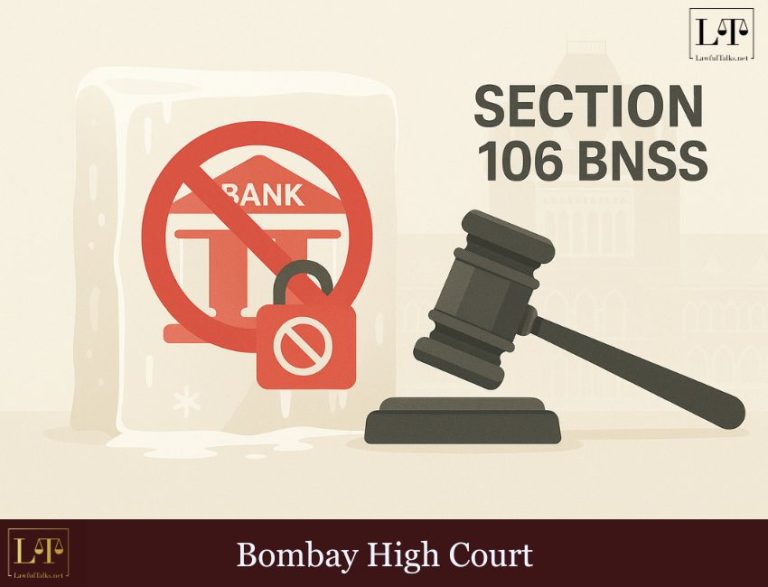 Bombay HC Slams Police Overreach: Debit-Freezing Is ‘Attachment’, Not Allowed Under Section 106
