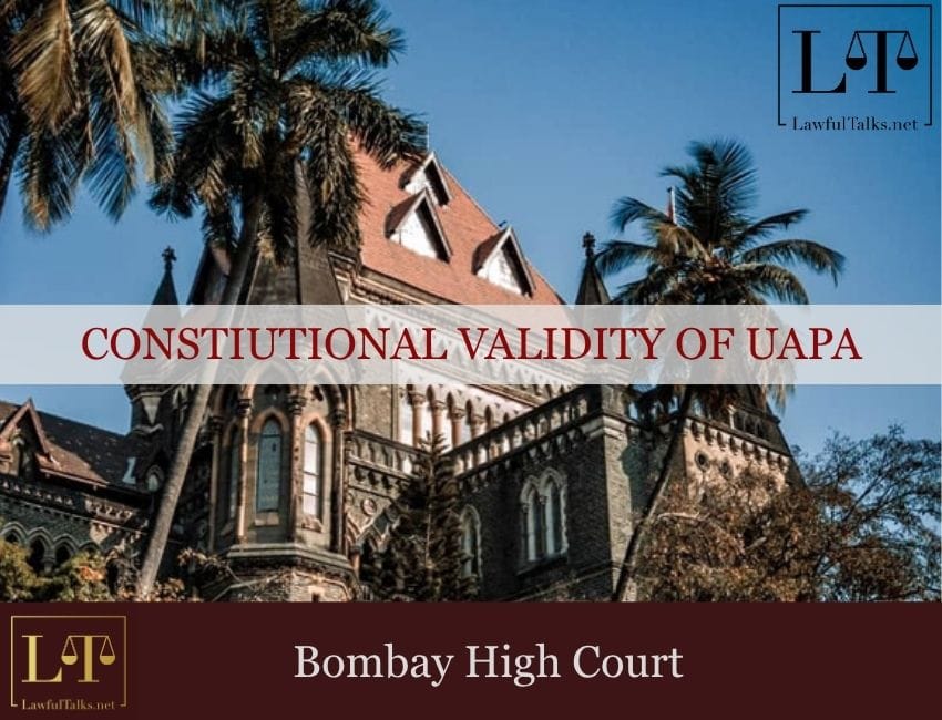 Anti-Terror Law Survives Legal Test: HC Endorses UAPA