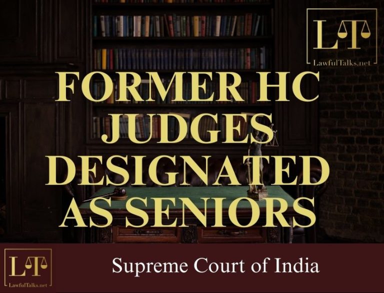 Former High Court Judges Designated as Senior Advocates