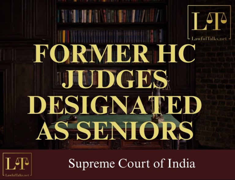 SC: Senior Designation Conferred On Six Former High Court Judges