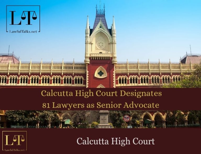 Calcutta HC Designates 81 Lawyers As Senior Advocates