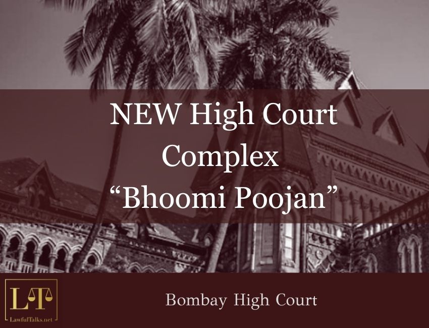 Wait is Almost Over! Groundbreaking Ceremony for New Bombay High Court Complex on September 23