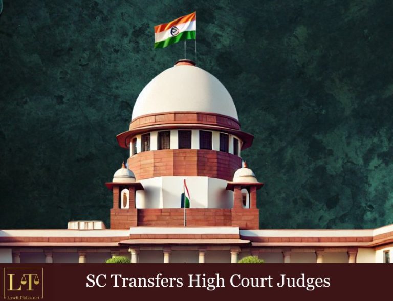 Supreme Court Collegium Recommends Transfer of Seven High Court Judges