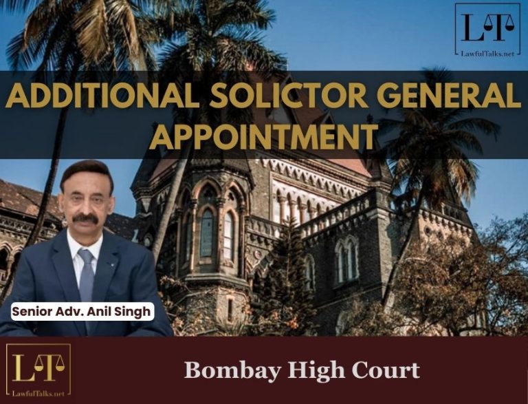 Senior Advocate Anil Singh Returns as Additional Solicitor General for Bombay High Court