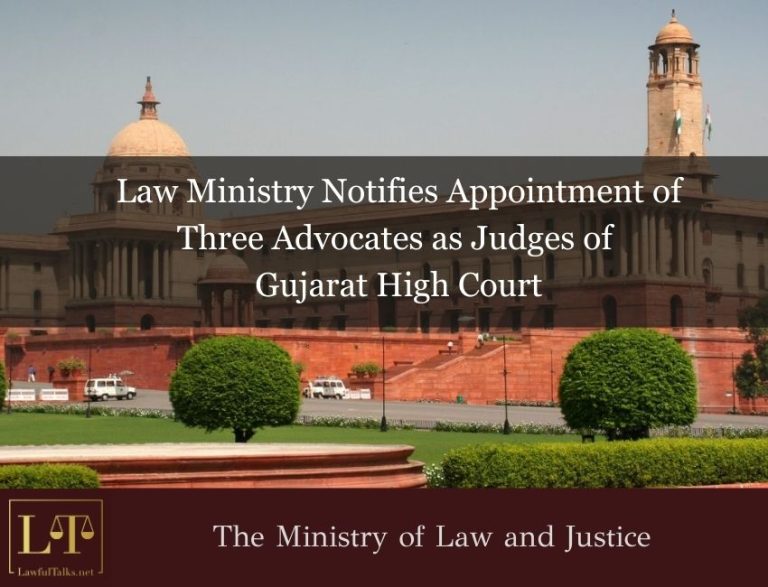 Centre Notifies 3 Gujarat HC Judges