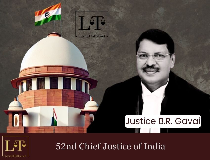 Justice B.R. Gavai Appointed as 52nd Chief Justice of India