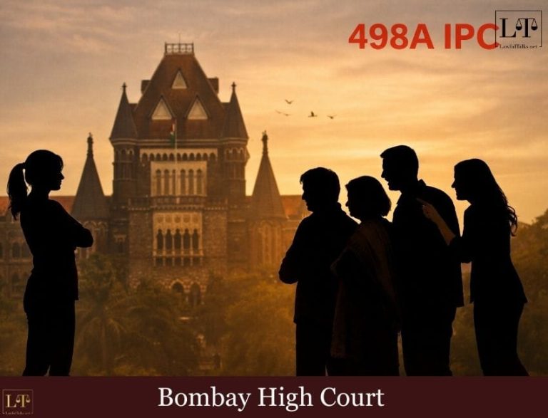“498A As Pressure Tactic?” Bombay HC Slams ‘Indiscriminate’ Use, Quashes FIR Against Husband’s Entire Family