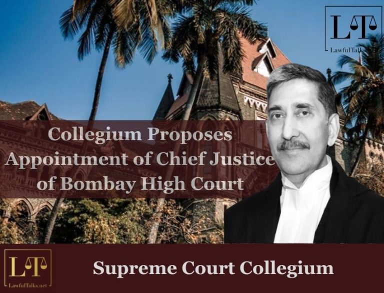 Collegium Proposes Appointment of Chief Justice of Bombay High Court