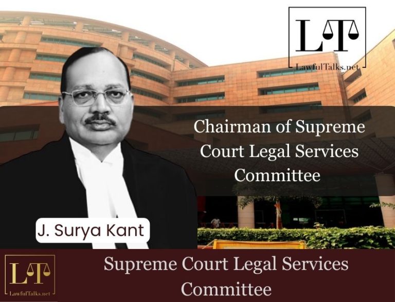 Justice Surya Kant Appointed as Chairman of Supreme Court Legal Services Committee