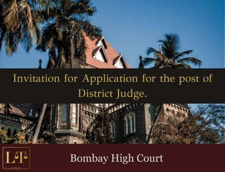 The Bombay High Court invites applications for the post of District Judge.