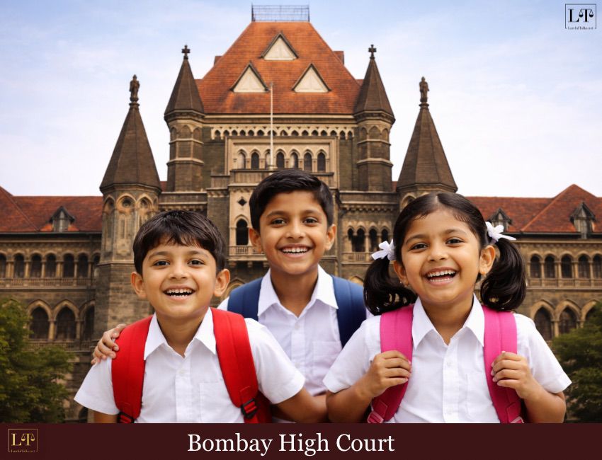 No School Nearby, No Justice?”: Bombay HC Strikes Down RTE Distance Rule