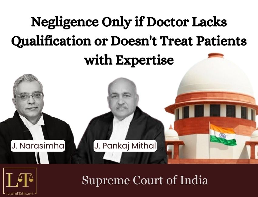 SC: Negligence Only if Doctor Lacks Qualification or Doesn’t Treat Patients with Expertise